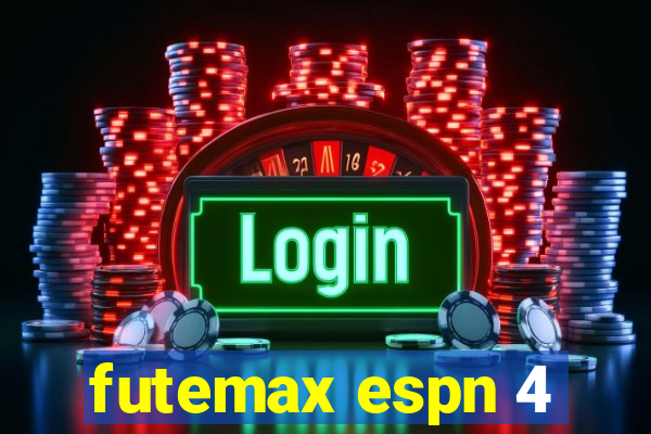 futemax espn 4